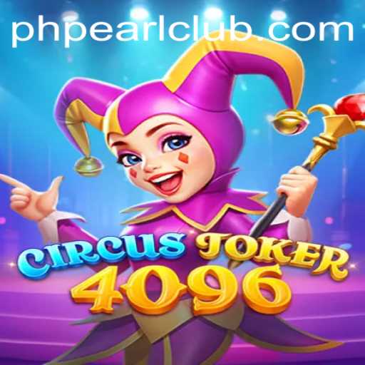 Exploring the Enchanting World of CircusJoker4096: The Game That Redefines Entertainment