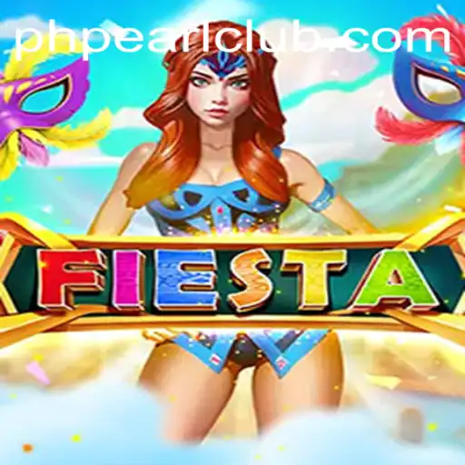 A Comprehensive Guide to Fiesta: The Exciting World of PHPEARL